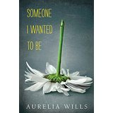 Someone I Wanted To Be