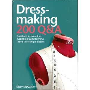 Dressmaking 200 Q&A: Questions Answered on Everything from Stitching Seams to Setting in Sleeves
