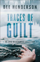 Traces of Guilt: An Evie Blackwell Cold Case
