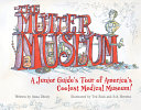 The Mütter Museum: A Junior Guide's Tour of the World's Coolest Medical Museum