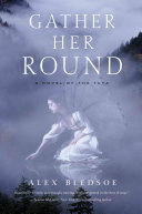 Gather Her Round: A Novel of the Tufa