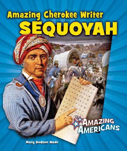 Amazing Cherokee Writer Sequoyah