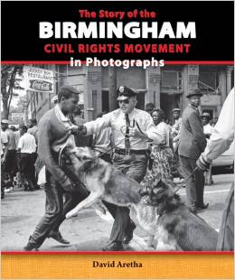 The Story of the Birmingham Civil Rights Movement in Photographs