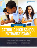 Master the Catholic High School Entrance Exams 2014: Everything You Need To Boost Your Score