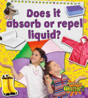 Does It Absorb or Repel Liquids?