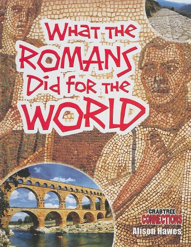WHAT THE ROMANS DID FOR THE WO