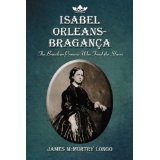Isabel Orleans-Bragança: The Brazilian Princess Who Freed the Slaves