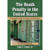 The Death Penalty in the United States: A Complete Guide to Federal and State Laws
