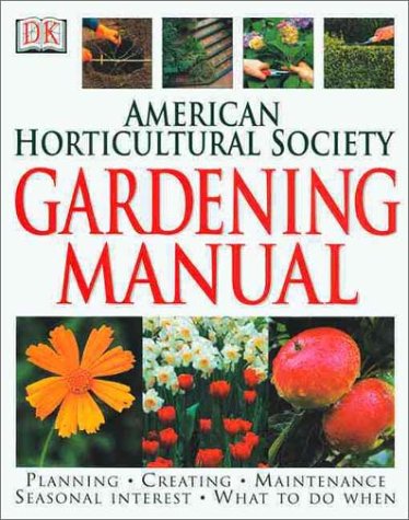 The American Horticultural Society gardening manual