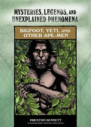 Bigfoot, Yeti, and Other Ape-Men