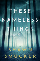 These Nameless Things