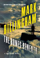 The Bones Beneath: A Tom Thorne Novel