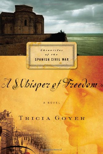 A Whisper of Freedom (Chronicles of the Spanish Civil War Series, Book 3)