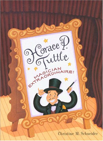 Horace P. Tuttle, Magician Extraordinaire!