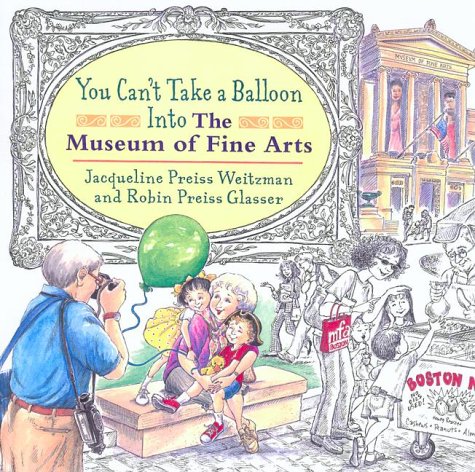 You Can't Take a Balloon into the Museum of Fine Arts