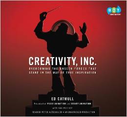 Creativity, Inc.: Overcoming the Unseen Forces That Stand in the Way of True Inspiration