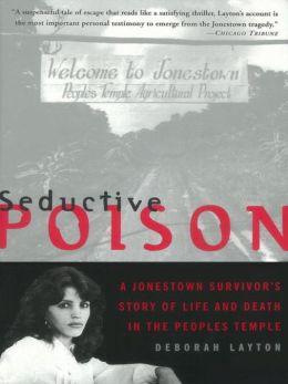 Seductive Poison: A Jonestown Survivor's Story of Life and Death in the Peoples Temple. MP3 digital download