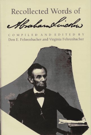 Recollected words of Abraham Lincoln