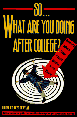 So-- what are you doing after college?