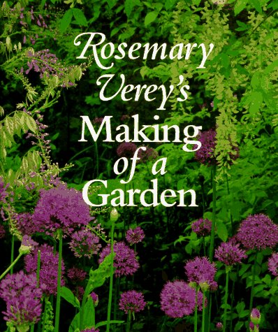 Rosemary Verey's Making of a garden