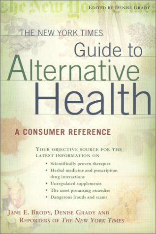 The New York Times guide to alternative health