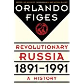 Revolutionary Russia, 1891–1991: A History