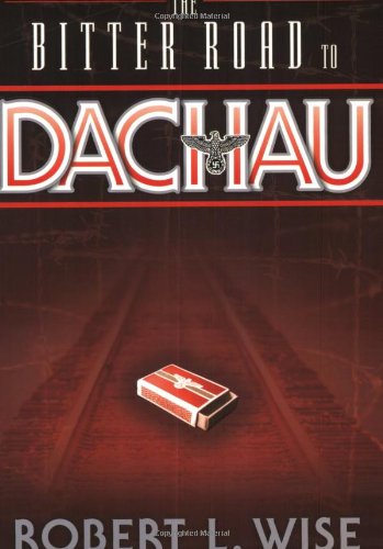 The Bitter Road to Dachau