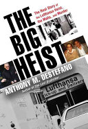 The Big Heist: The Real Story of the Lufthansa Heist, the Mafia, and Murder