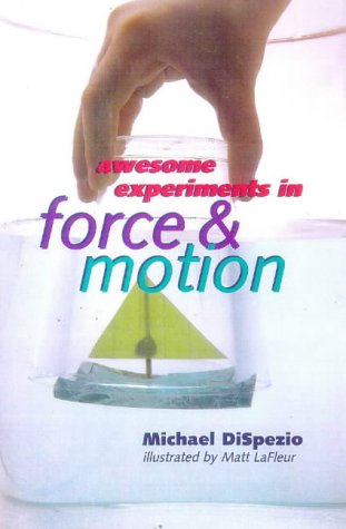 Awesome Experiments in Force and Motion