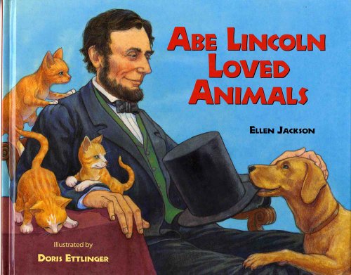 Abe Lincoln Loved Animals