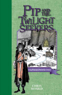 Pip and the Twilight Seekers