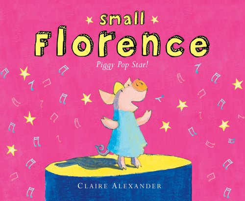 Small Florence, Piggy Pop Star!