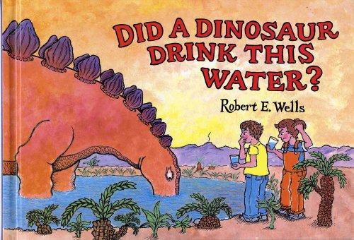 Did a Dinosaur Drink This Water?