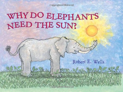 Why Do Elephants Need the Sun?