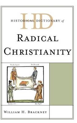 Historical Dictionary of Radical Christianity