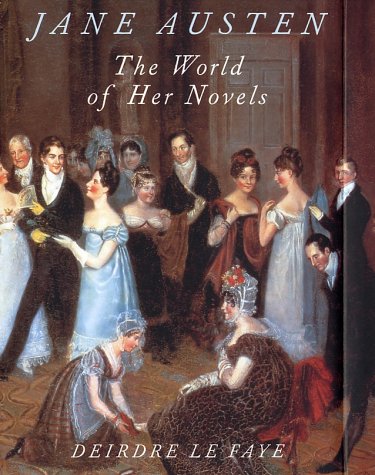 Jane Austen, the world of her novels