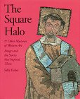 The square halo and other mysteries of Western art