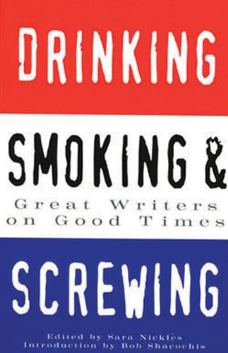 Drinking, smoking & screwing