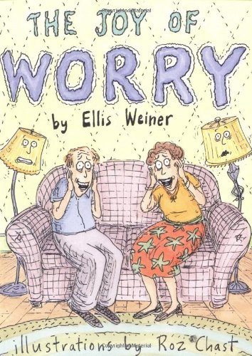 The Joy of Worry
