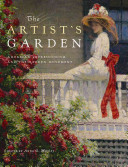 The Artist's Garden: American Impressionism and the Garden Movement