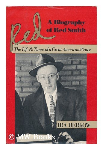 Red, a biography of Red Smith