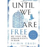 Until We Are Free: My Fight for Human Rights in Iran