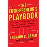 The Entrepreneur's Playbook: More Than 100 Proven Strategies, Tips, and Techniques To Build a Radically Successful Business