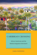 Caribbean Crossing: African Americans and the Haitian Emigration Movement