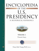 Encyclopedia of the U.S. Presidency: A Historical Reference