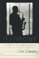 Testimony: A Tribute to Charlie Parker