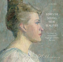 Forever Seeing New Beauties: The Forgotten Impressionist Mary Rogers Williams, 1857–1907