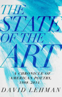 The State of the Art: A Chronicle of American Poetry, 1988–2014