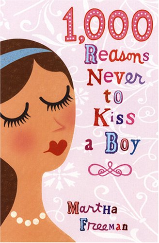 1,000 Reasons Never to Kiss a Boy