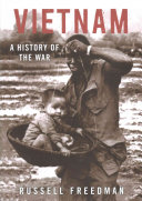 Vietnam: A History of the War
